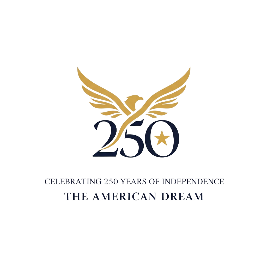 Celebrating 250 Years of Independence ~ The American Dream ~ - logo